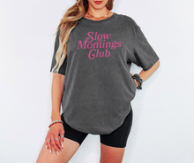 Load image into Gallery viewer, Slow Mornings Club Tee