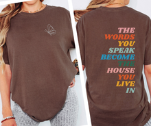 Load image into Gallery viewer, The Words You Speak Tee