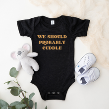 Load image into Gallery viewer, We Should Cuddle Onesie
